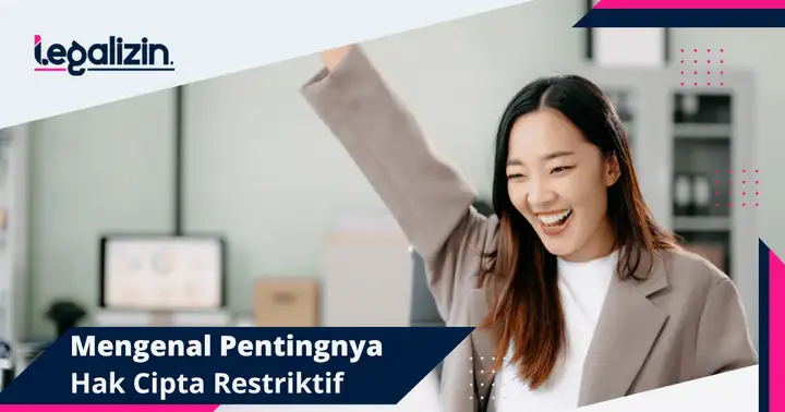 Hak Cipta Restriktif Adalah: Memahami Perlindungan Maksimal bagi Karya Anda