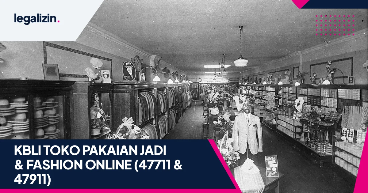 KBLI Toko Pakaian Jadi & Fashion Online (47711 & 47911): Panduan Legalitas & Izin Usaha