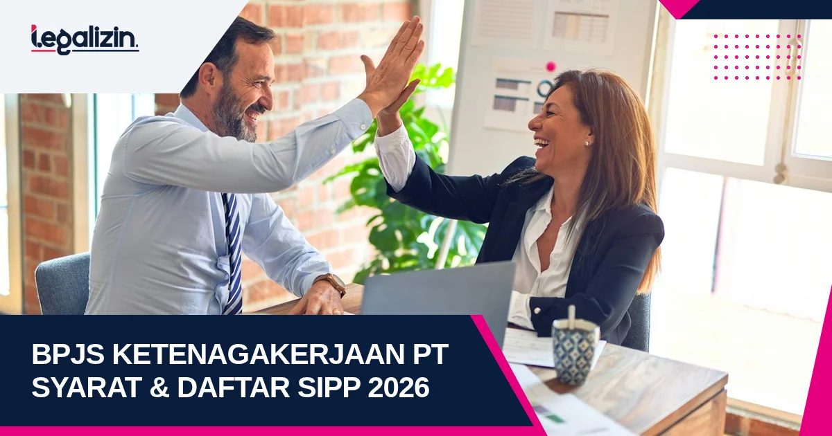 Syarat BPJS Ketenagakerjaan Perusahaan PT 2026: Kewajiban Badan Usaha, Program JKK JKM, dan Pendaftaran SIPP Online