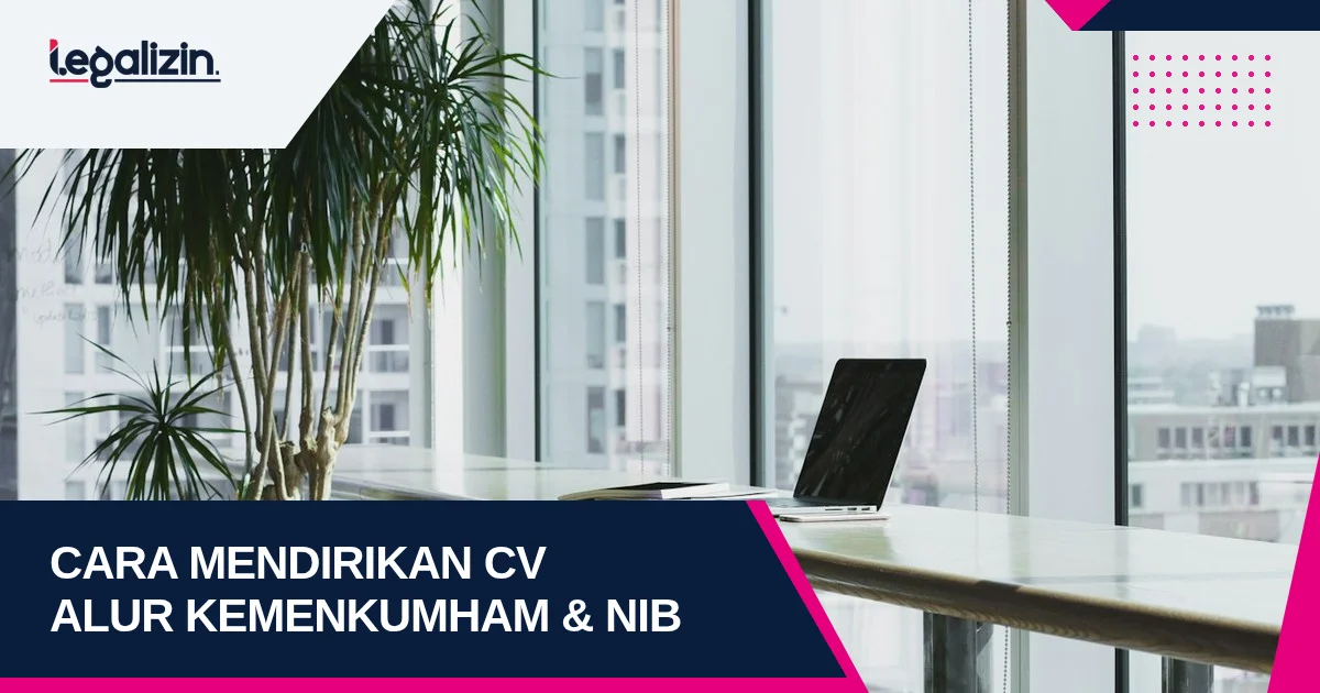 Cara Mendirikan CV 2026: Alur Pendaftaran Kemenkumham dan Verifikasi Legalitas