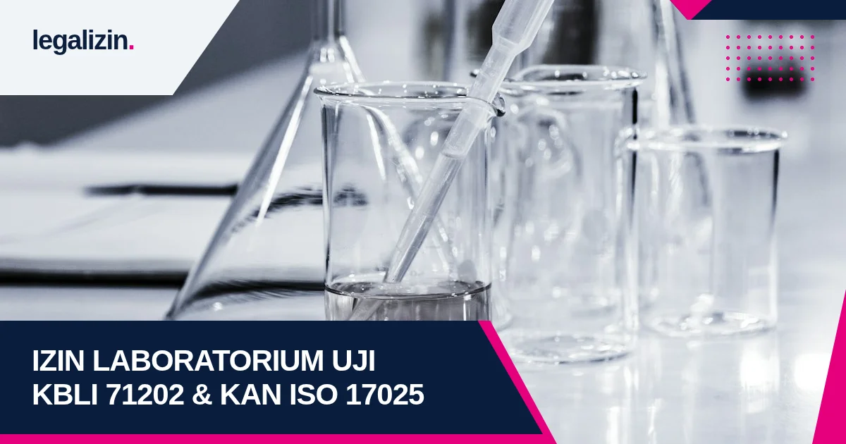 Panduan Syarat Izin Usaha Laboratorium Uji dan Kalibrasi 2026: Alur KBLI 71202, Akreditasi KAN ISO 17025, dan OSS RBA