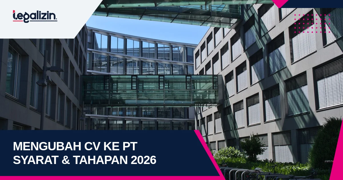 Syarat Mengubah CV Menjadi PT 2026: Mekanisme Inbreng Aset, Pembuatan Akta Baru, dan Update Izin OSS