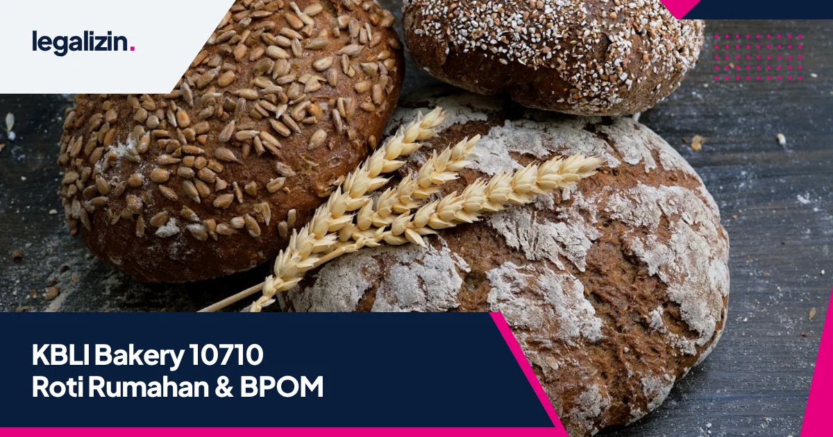 KBLI Usaha Bakery & Roti Rumahan (10710): Syarat Izin NIB, SPP-IRT, dan Standar BPOM