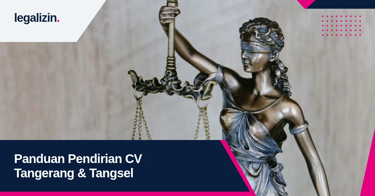 Panduan Pendirian CV di Tangerang dan Tangsel 2026: Syarat, SKT Kemenkumham, & Biaya