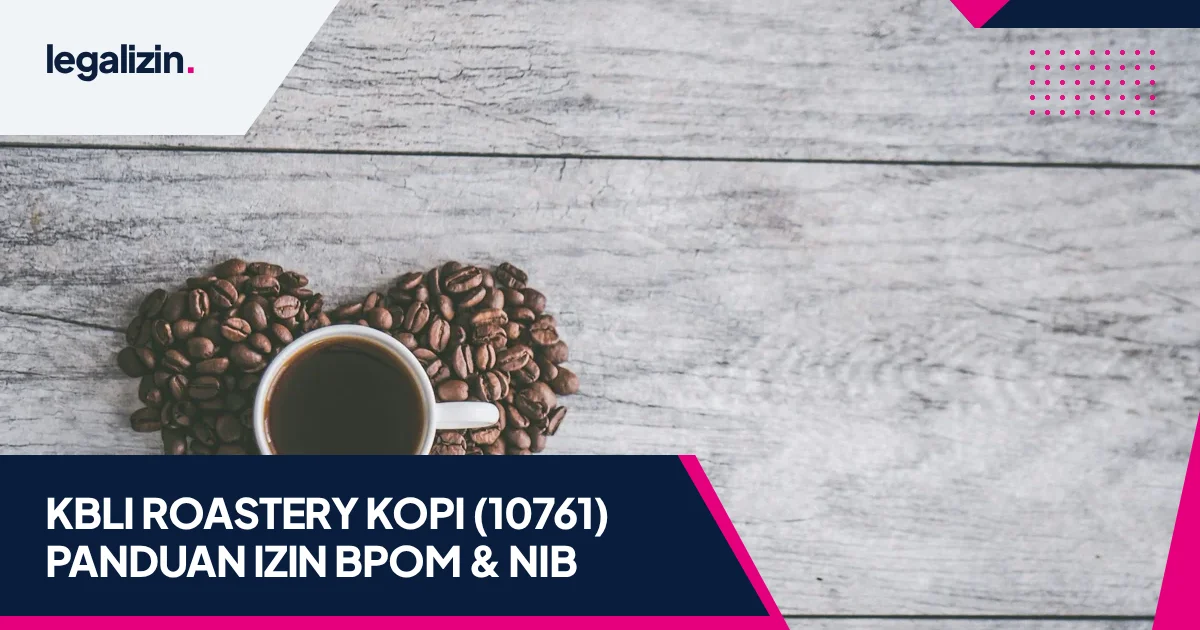 KBLI Usaha Roastery Kopi (10761): Panduan Izin Edar BPOM MD, SPP-IRT, dan OSS RBA