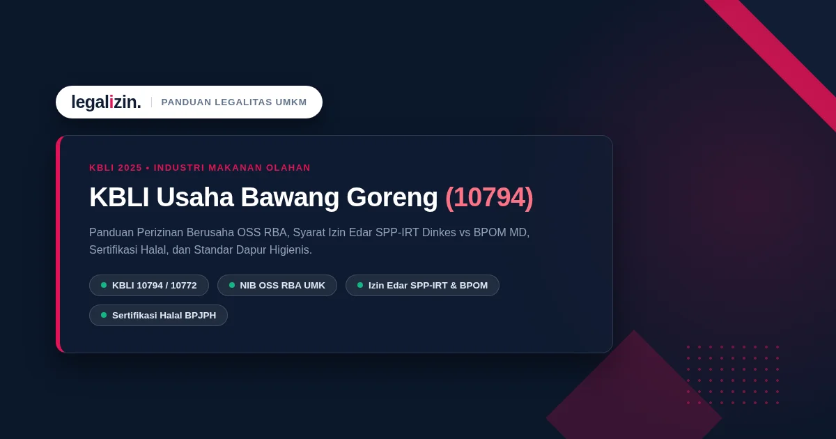 KBLI Usaha Bawang Goreng (10779): Syarat Izin NIB, SPP-IRT, dan Standar BPOM