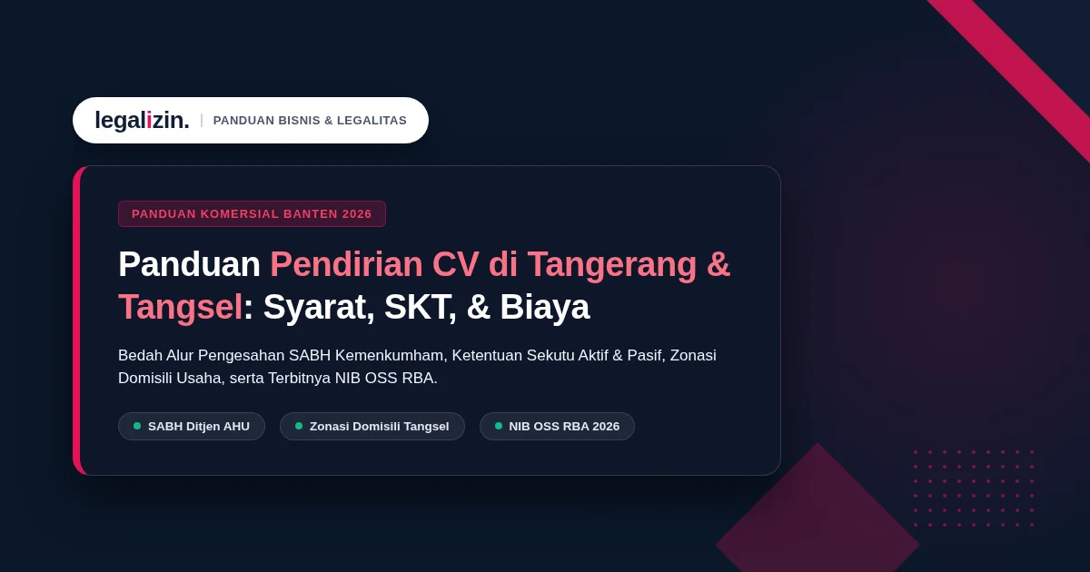 Panduan Pendirian CV di Tangerang dan Tangsel 2026: Syarat, SKT Kemenkumham, & Biaya