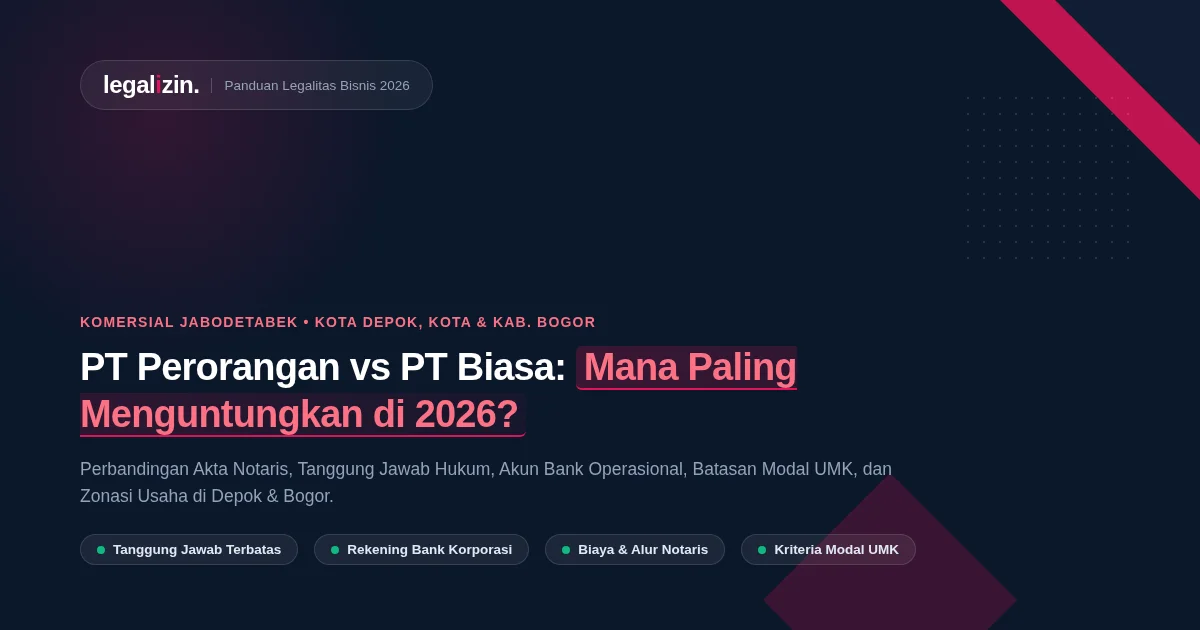 PT Perorangan vs PT Biasa untuk Bisnis di Depok & Bogor: Mana Paling Menguntungkan?