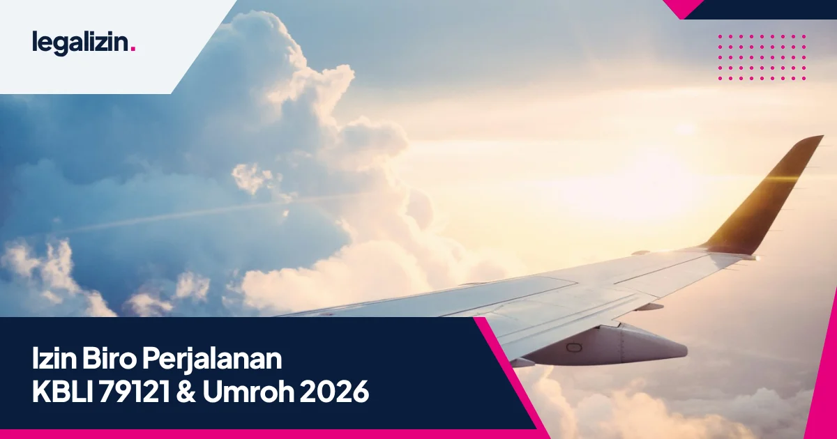 Panduan Syarat Izin Usaha Biro Perjalanan Wisata dan Umroh 2026: Alur KBLI 79121, Sertifikat Standar, dan OSS RBA