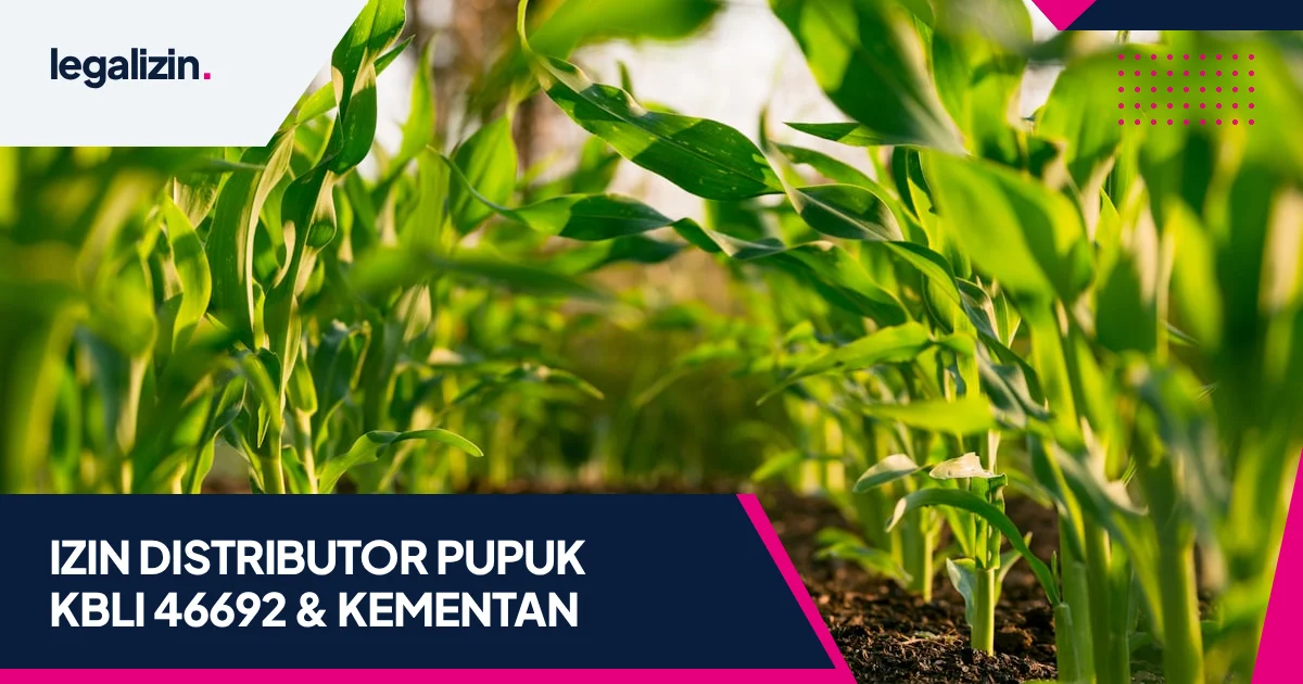 Panduan Syarat Izin Usaha Distributor Pupuk dan Pestisida 2026: Alur KBLI 46692, Rekomendasi Kementan, dan PB-UMKU OSS RBA