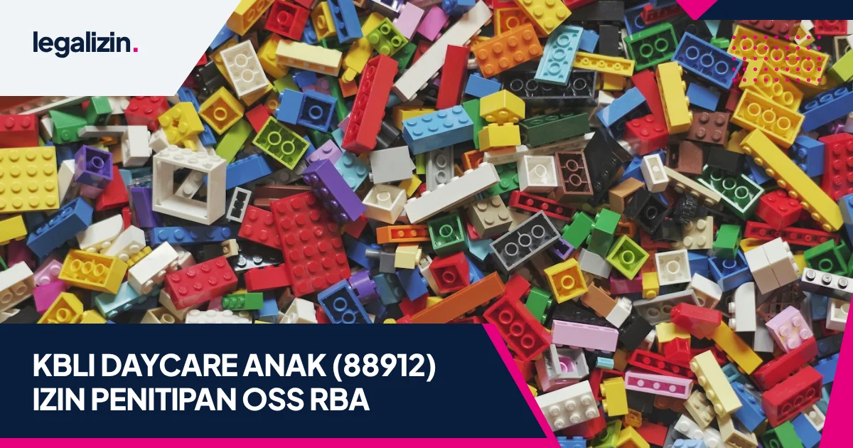 Panduan Syarat Izin Usaha Daycare Penitipan Anak 2026: Alur KBLI 88912, Standar Dinsos, dan OSS RBA