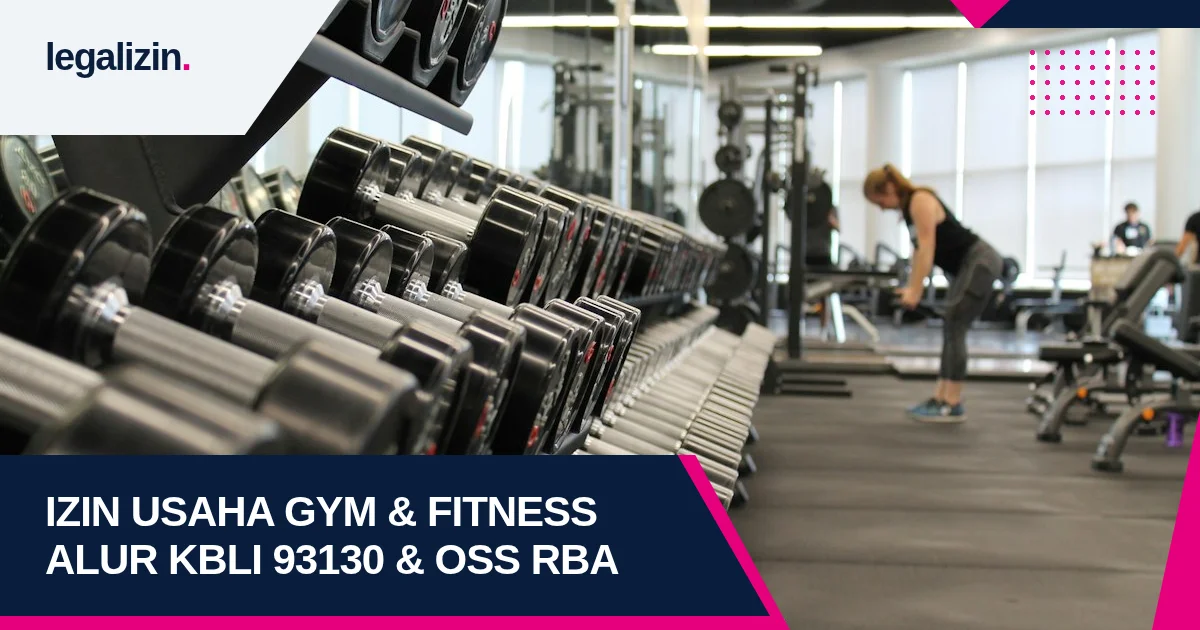 Panduan Syarat Izin Usaha Gym dan Fitness Center 2026: Alur KBLI 93130, Sertifikat Kelayakan, dan OSS RBA