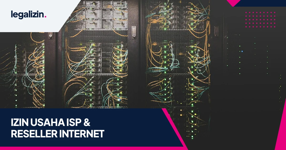 Panduan Syarat Izin Usaha ISP dan Reseller Internet 2026: Alur KBLI 61921 61994, Izin Kominfo, dan OSS RBA