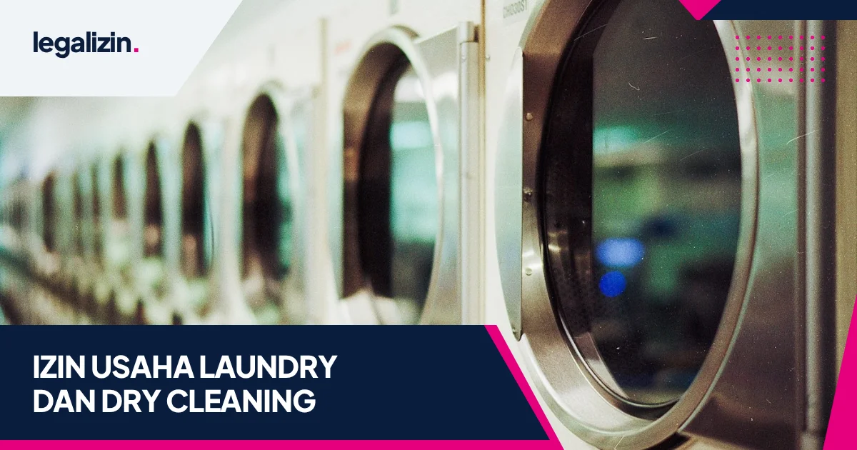 Panduan Syarat Izin Usaha Laundry Kiloan dan Dry Cleaning 2026: Alur KBLI 96200, Pengelolaan Limbah, dan OSS RBA