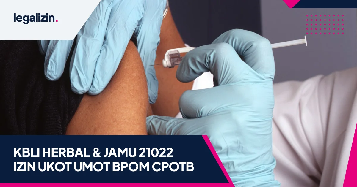Panduan Syarat Izin Usaha Obat Tradisional dan Herbal 2026: Alur KBLI 21022, Izin UKOT UMOT BPOM, dan Sertifikat CPOTB