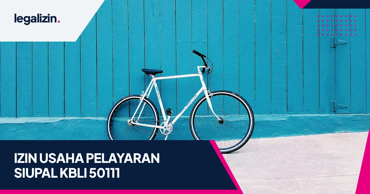 Panduan Syarat Izin Usaha Pelayaran SIUPAL 2026: Alur KBLI 50111, Kemenhub Ditjen Hubla, dan OSS RBA