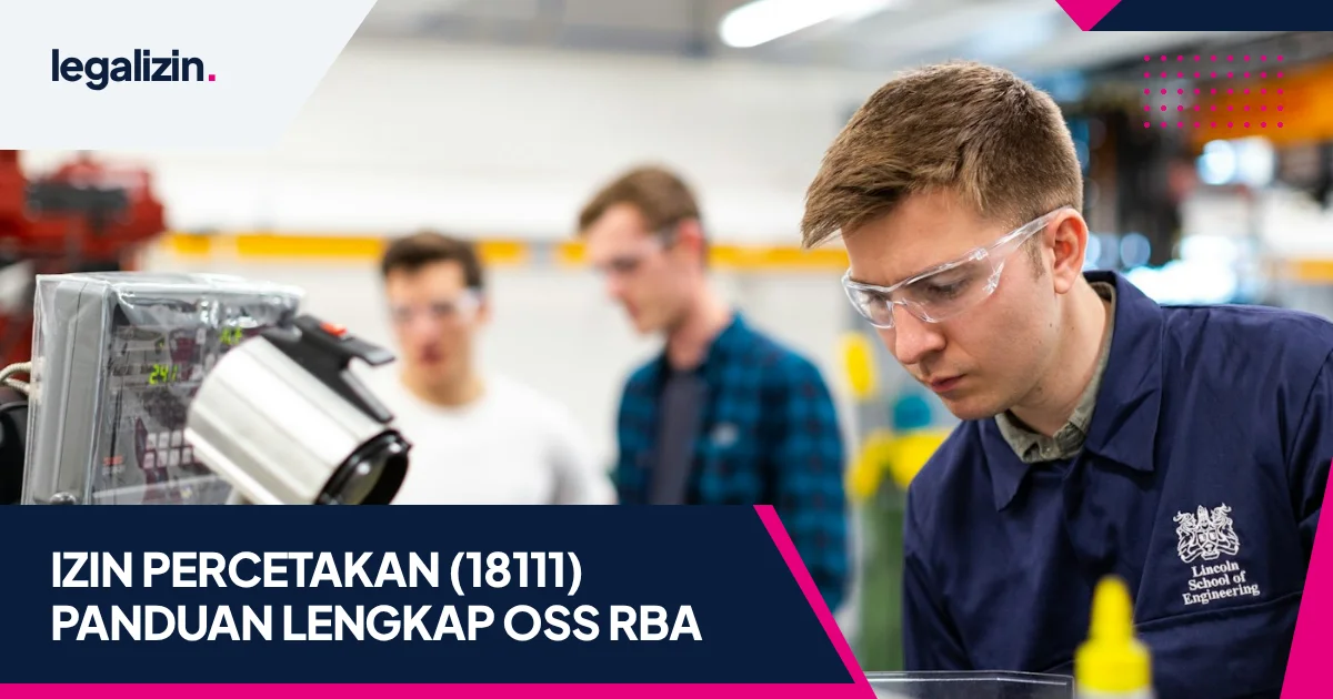 Panduan Syarat Izin Usaha Percetakan dan Packaging 2026: Alur KBLI 18111, Persetujuan Lingkungan, dan OSS RBA