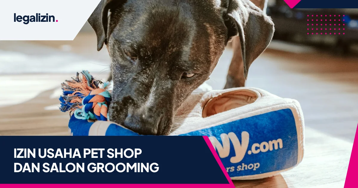 Panduan Syarat Izin Usaha Pet Shop dan Grooming 2026: Alur KBLI 47754 96990, Izin Obat Hewan, dan OSS RBA