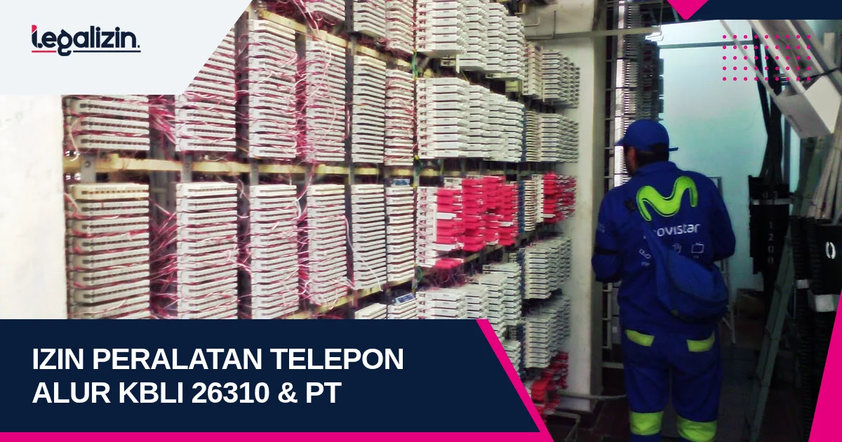 Syarat Izin Industri Peralatan Telepon dan Faksimili 2026: Alur KBLI 26310 PBX VoIP dan PT