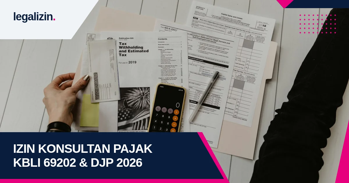 Panduan Syarat Izin Kantor Konsultan Pajak KKP 2026: Alur KBLI 69202, Sertifikasi BKP, dan Izin Praktik DJP