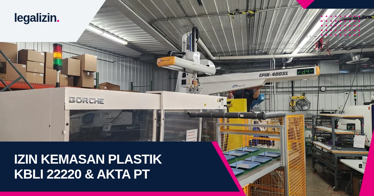 Syarat Izin Kemasan Plastik 2026: Alur KBLI 22220, Uji Migrasi Pangan, dan Pengesahan Notaris PT