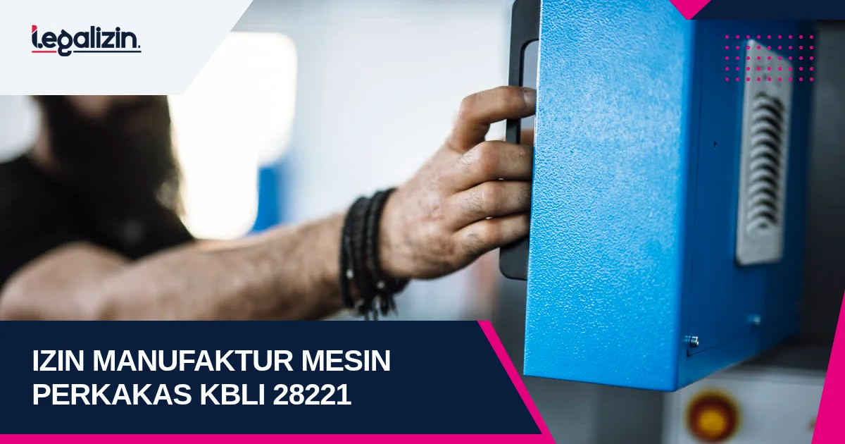 Syarat Izin Manufaktur Mesin Perkakas 2026: Alur KBLI 28221 Bubut Presisi Logam dan PT