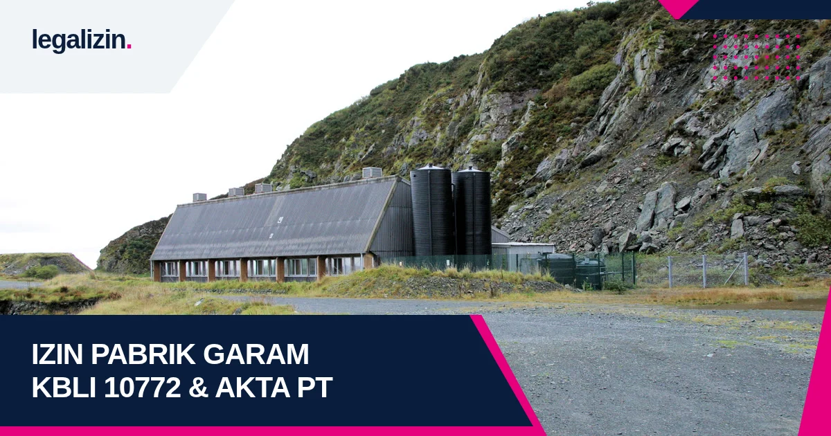 Syarat Izin Produksi Garam Beryodium 2026: Alur KBLI 10772, Fortifikasi Yodium KIO3, dan Badan Usaha PT