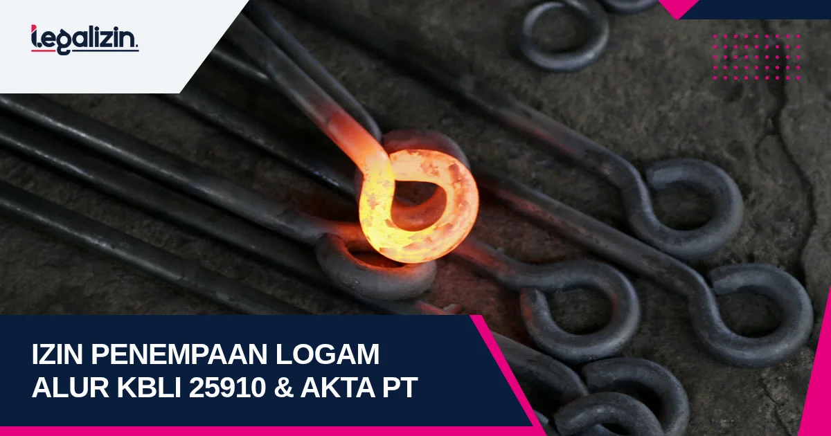 Syarat Izin Usaha Penempaan Logam 2026: Alur KBLI 25910 Pengepresan PT