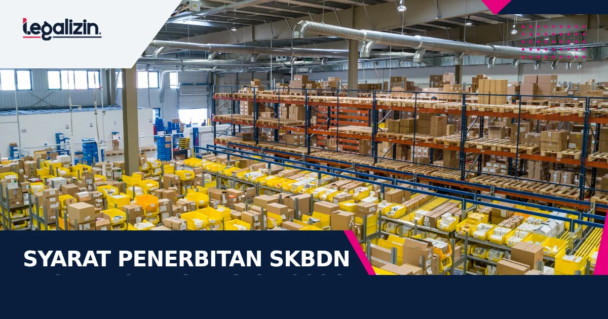 Syarat Penerbitan SKBDN CV 2026: Mekanisme Transaksi Dagang Domestik, Jaminan Pembayaran Suplier, dan Dokumen Pengapalan