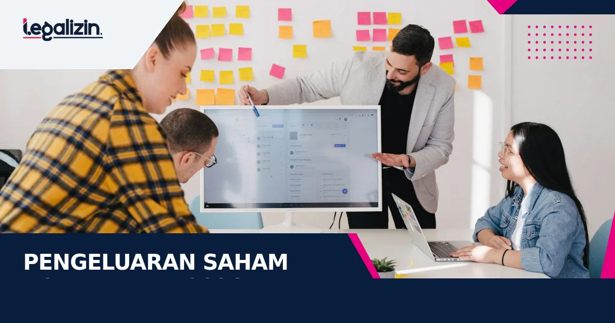 Syarat Pengeluaran Saham Portepel PT 2026: Hak Memesan Efek Terlebih Dahulu HMETD, Keputusan RUPSLB, dan Notaris Rekanan