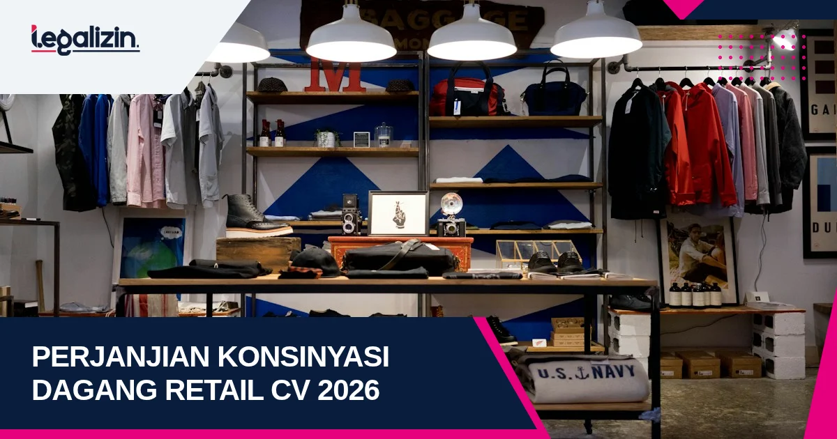 Syarat Perjanjian Konsinyasi Dagang CV 2026: Penitipan Produk Retail, Laporan Penjualan Berkala, dan Retur Barang Rusak