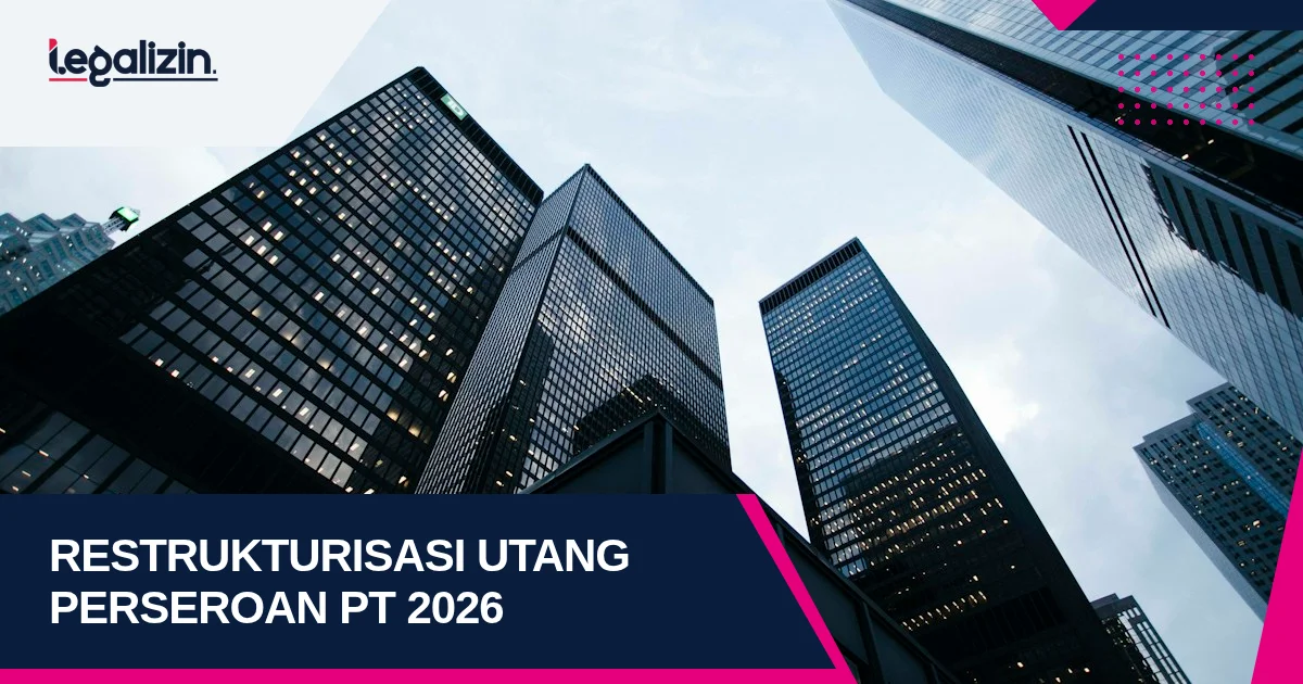 Syarat Restrukturisasi Utang Perseroan PT 2026: Konversi Utang Menjadi Ekuitas Debt to Equity Swap, Audit Independen, dan RUPS Luar Biasa