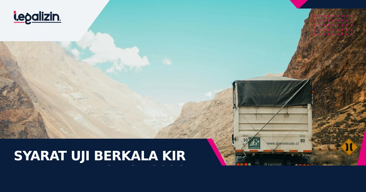 Syarat Uji Berkala KIR Kendaraan Niaga CV 2026: Bukti Lulus Uji Elektronik BLUE, Pemeriksaan Emisi Dishub, dan Laik Jalan