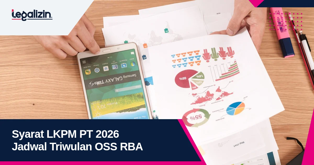 Syarat LKPM PT 2026: Jadwal Pelaporan Triwulan OSS RBA, Validasi Realisasi Investasi, dan NIB